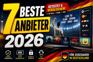 7 Beste IPTV Anbieter 2026 – Getestete Empfehlungen für Deutschland