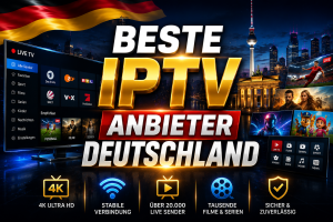 Beste IPTV Anbieter Deutschland